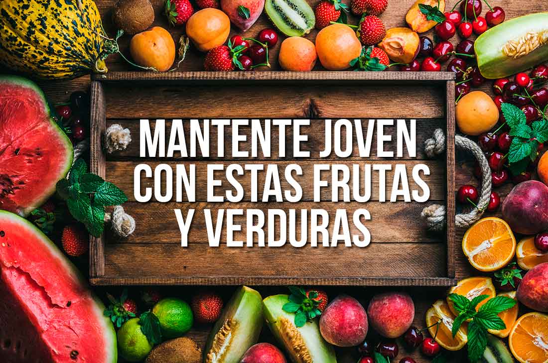 5 frutas y verduras que te ayudarán a lucir joven y saludable | Cocina Vital