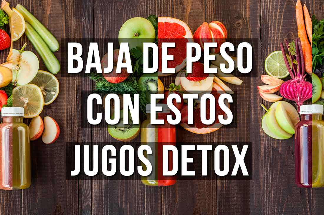 Jugos detox para adelgazar rápidamente