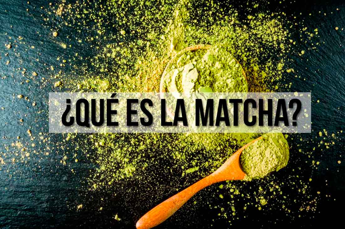 ¿Qué es la matcha? Conócelo aquí