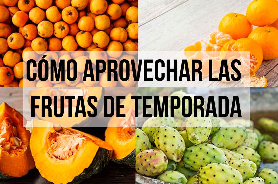 Cómo aprovechar las frutas de temporada