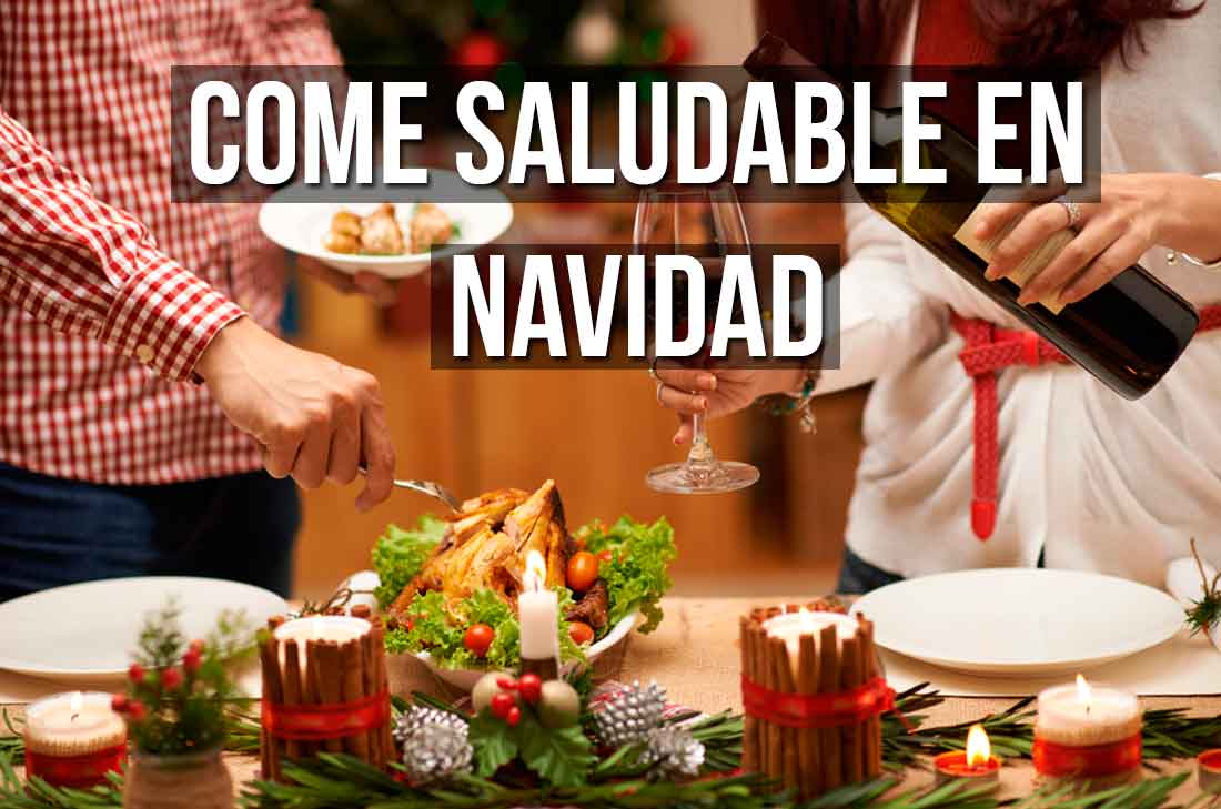 En épocas navideñas lo más común es que consumimos muchos platillos y en grandes cantidades, aquí te enseñamos a comer sano en navidad.