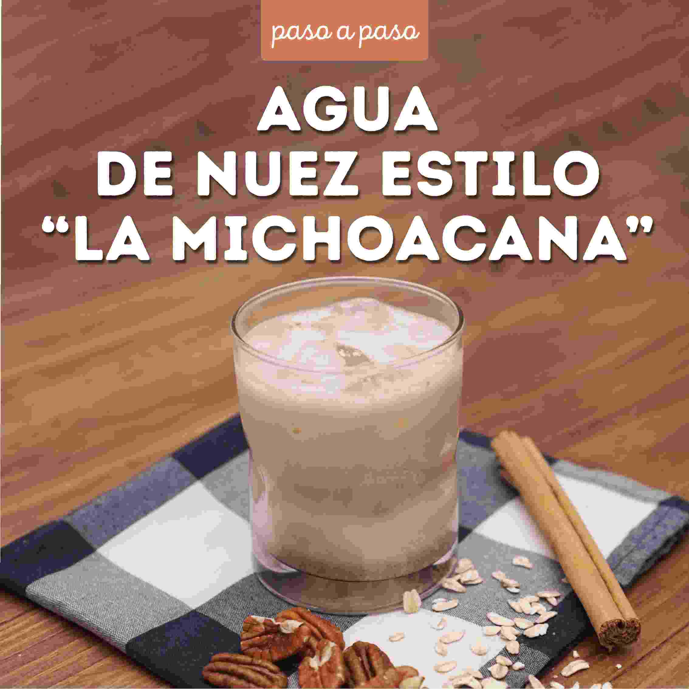 Paso a paso Agua de Nuez estilo 