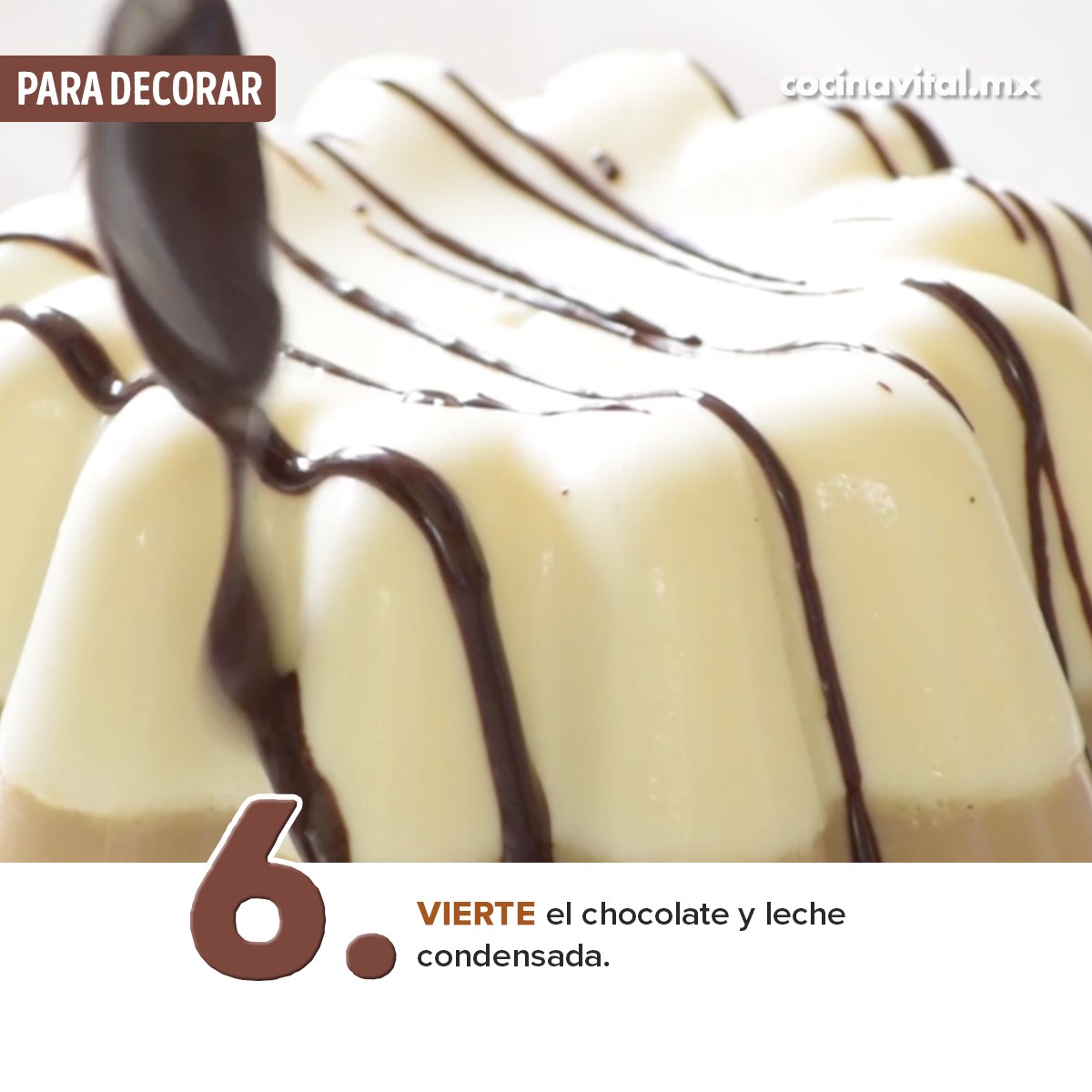 6. VIERTE el chocolate y leche condensada.