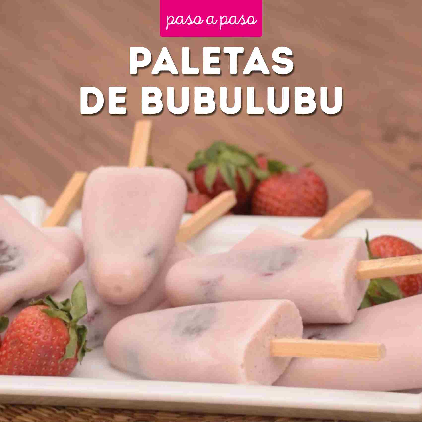 Receta Paletas de Bubulubu