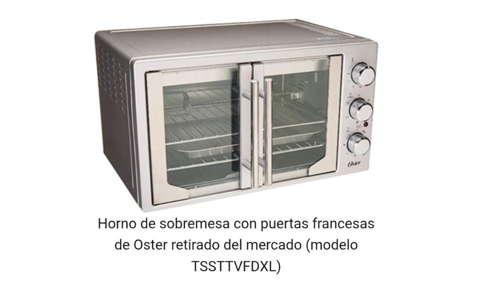 Horno de sobremesa Oster retirado del mercado - modelo TSSTTVFDXL