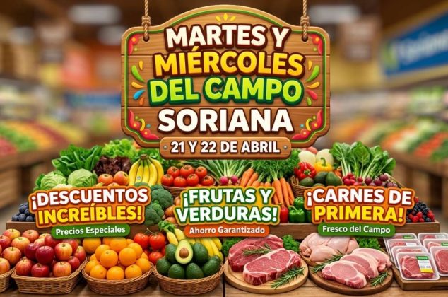 Martes y Miércoles del Campo en Soriana: Las mejores ofertas del 21 y 22 de abril 2026