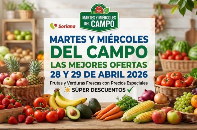 Martes y Miércoles del Campo en Soriana: Mejores ofertas del 28 y 29 de abril 2026