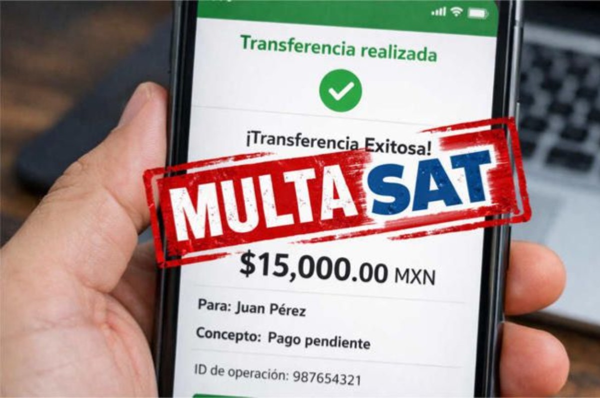 ¿Recibiste una transferencia grande? El SAT podría multarte si supera esta cantidad